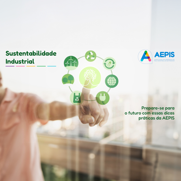 Sustentabilidade Industrial – Prepare-se para o futuro com essas dicas práticas da AEPIS