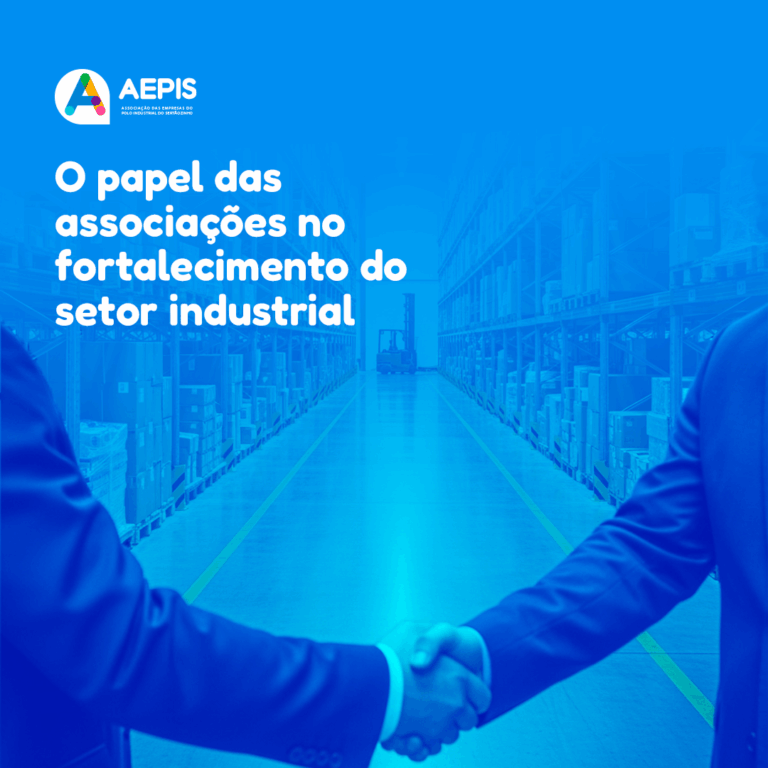 O papel das associações no fortalecimento do setor industrial